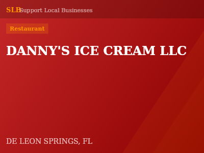 DANNY'S ICE CREAM LLC — Restaurant in DE LEON SPRINGS, FL