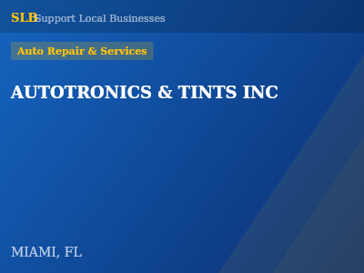 AUTOTRONICS & TINTS INC — Auto Repair & Services in MIAMI, FL