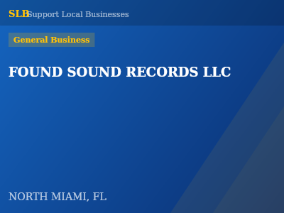 FOUND SOUND RECORDS LLC — General Business in NORTH MIAMI, FL