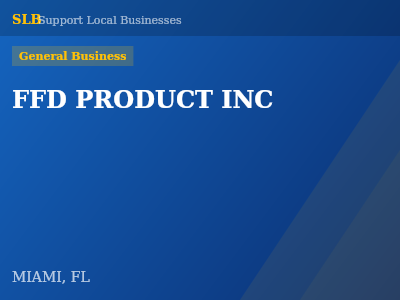 FFD PRODUCT INC — General Business in MIAMI, FL