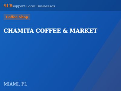 CHAMITA COFFEE & MARKET — Coffee Shop in MIAMI, FL