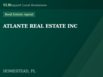 ATLANTE REAL ESTATE INC — Real Estate Agent in HOMESTEAD, FL