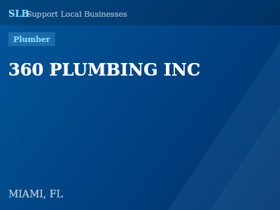 360 PLUMBING INC — Plumber in MIAMI, FL