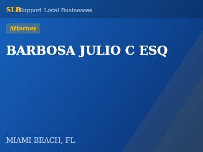 BARBOSA JULIO C ESQ — Attorney in MIAMI BEACH, FL