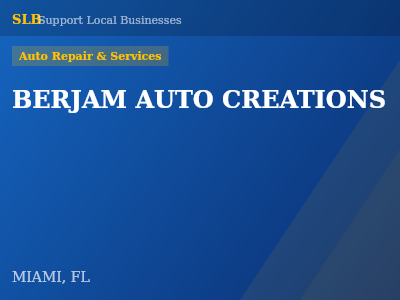 BERJAM AUTO CREATIONS — Auto Repair & Services in MIAMI, FL