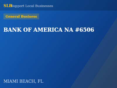 BANK OF AMERICA NA #6506 — General Business in MIAMI BEACH, FL