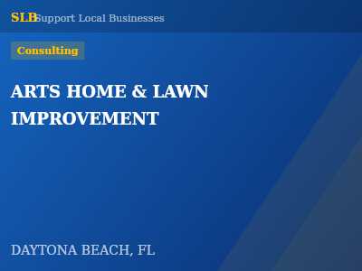 ARTS HOME & LAWN IMPROVEMENT — Consulting in DAYTONA BEACH, FL
