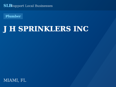 J H SPRINKLERS INC — Plumber in MIAMI, FL