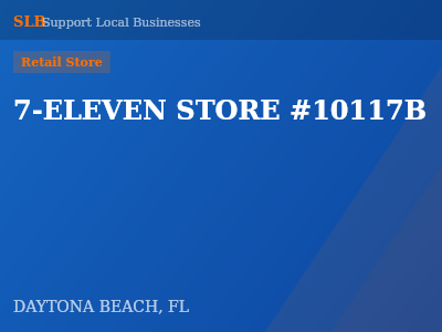 7-ELEVEN STORE #10117B — Retail Store in DAYTONA BEACH, FL