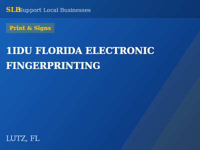 1IDU FLORIDA ELECTRONIC FINGERPRINTING — Print & Signs in LUTZ, FL