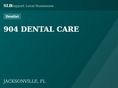 904 DENTAL CARE — Dentist in JACKSONVILLE, FL
