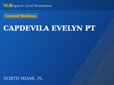 CAPDEVILA EVELYN PT — General Business in NORTH MIAMI, FL