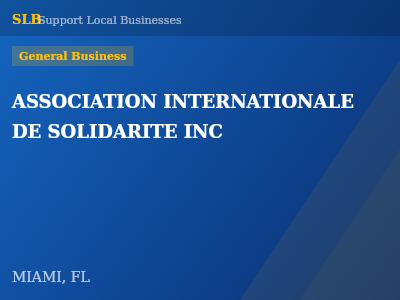 ASSOCIATION INTERNATIONALE DE SOLIDARITE INC — General Business in MIAMI, FL