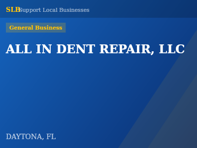 ALL IN DENT REPAIR, LLC — General Business in DAYTONA, FL