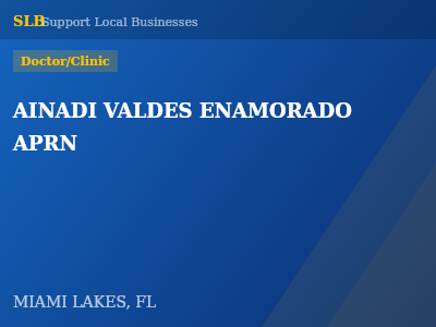 AINADI VALDES ENAMORADO APRN — Doctor/Clinic in MIAMI LAKES, FL