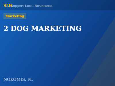 2 DOG MARKETING — Marketing in NOKOMIS, FL