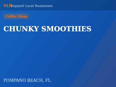 CHUNKY SMOOTHIES — Coffee Shop in POMPANO BEACH, FL