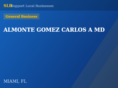ALMONTE GOMEZ CARLOS A MD — General Business in MIAMI, FL