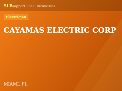 CAYAMAS ELECTRIC CORP — Electrician in MIAMI, FL