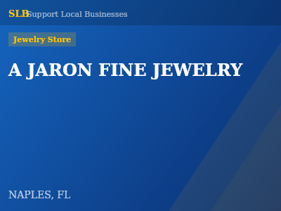 A JARON FINE JEWELRY — Jewelry Store in NAPLES, FL