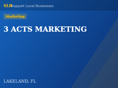 3 ACTS MARKETING — Marketing in LAKELAND, FL