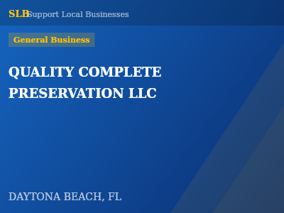 QUALITY COMPLETE PRESERVATION LLC — General Business in DAYTONA BEACH, FL
