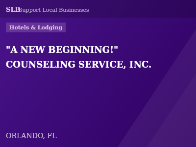 "A NEW BEGINNING!" COUNSELING SERVICE, INC. — Hotels & Lodging in ORLANDO, FL
