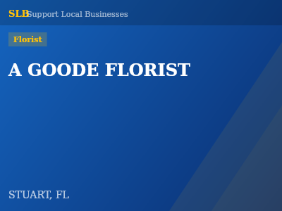 A GOODE FLORIST — Florist in STUART, FL