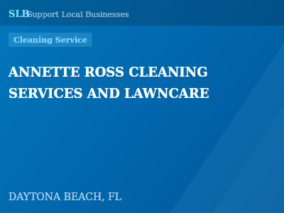 ANNETTE ROSS CLEANING SERVICES AND LAWNCARE — Cleaning Service in DAYTONA BEACH, FL