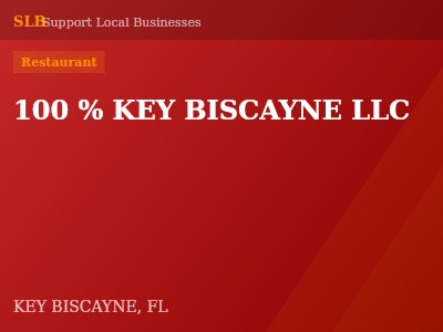 100 % KEY BISCAYNE LLC — Restaurant in KEY BISCAYNE, FL