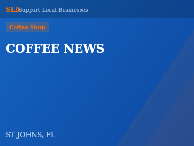 COFFEE NEWS — Coffee Shop in ST JOHNS, FL