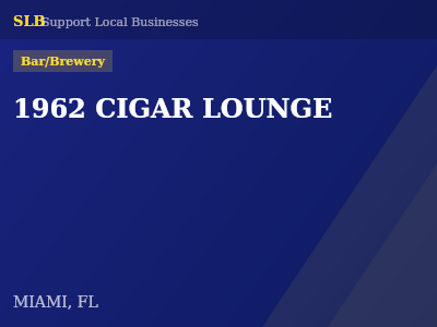 1962 CIGAR LOUNGE — Bar/Brewery in MIAMI, FL