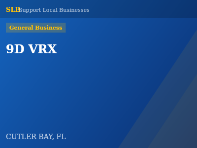 9D VRX — General Business in CUTLER BAY, FL