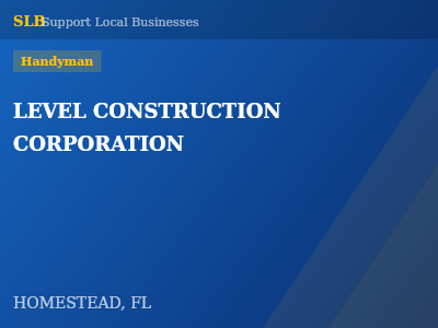 LEVEL CONSTRUCTION CORPORATION — Handyman in HOMESTEAD, FL
