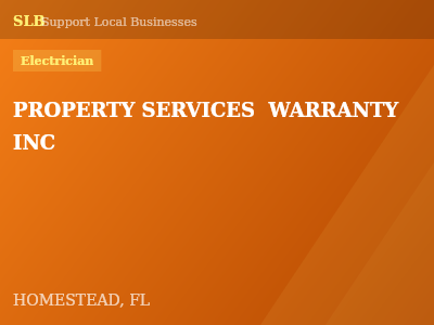 PROPERTY SERVICES  WARRANTY INC — Electrician in HOMESTEAD, FL