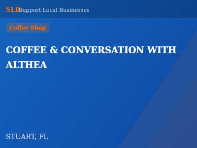 COFFEE & CONVERSATION WITH ALTHEA — Coffee Shop in STUART, FL