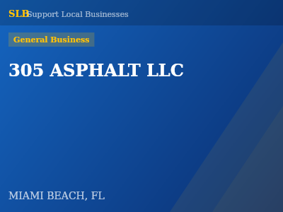 305 ASPHALT LLC — General Business in MIAMI BEACH, FL