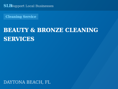 BEAUTY & BRONZE CLEANING SERVICES — Cleaning Service in DAYTONA BEACH, FL