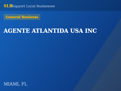 AGENTE ATLANTIDA USA INC — General Business in MIAMI, FL