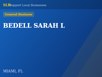 BEDELL SARAH L — General Business in MIAMI, FL
