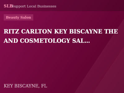 RITZ CARLTON KEY BISCAYNE THE AND COSMETOLOGY SALON — Beauty Salon in KEY BISCAYNE, FL