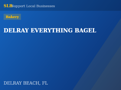 DELRAY EVERYTHING BAGEL — Bakery in DELRAY BEACH, FL