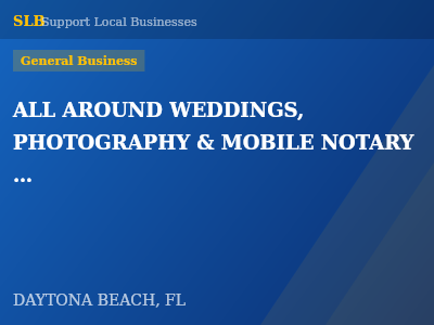 ALL AROUND WEDDINGS, PHOTOGRAPHY & MOBILE NOTARY SERVICES, LLC — General Business in DAYTONA BEACH, FL
