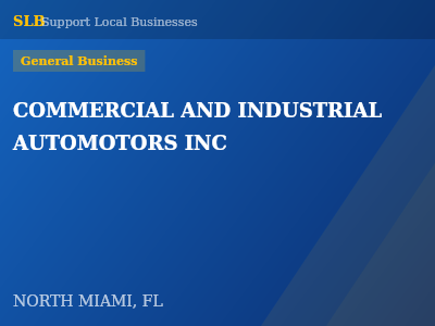 COMMERCIAL AND INDUSTRIAL AUTOMOTORS INC — General Business in NORTH MIAMI, FL
