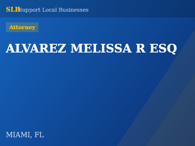 ALVAREZ MELISSA R ESQ — Attorney in MIAMI, FL