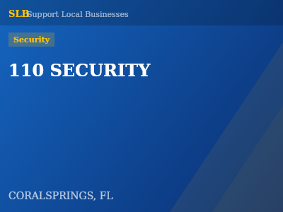 110 SECURITY — Security in CORALSPRINGS, FL