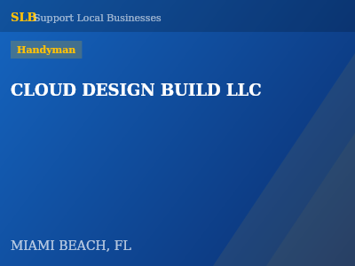 CLOUD DESIGN BUILD LLC — Handyman in MIAMI BEACH, FL
