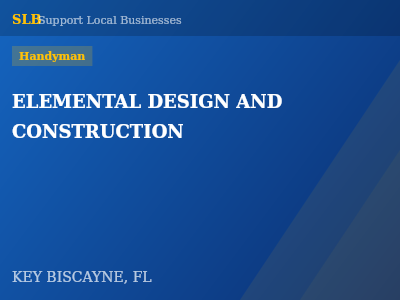 ELEMENTAL DESIGN AND CONSTRUCTION — Handyman in KEY BISCAYNE, FL