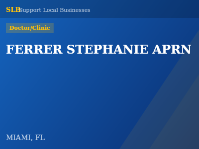 FERRER STEPHANIE APRN — Doctor/Clinic in MIAMI, FL