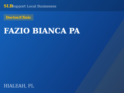 FAZIO BIANCA PA — Doctor/Clinic in HIALEAH, FL